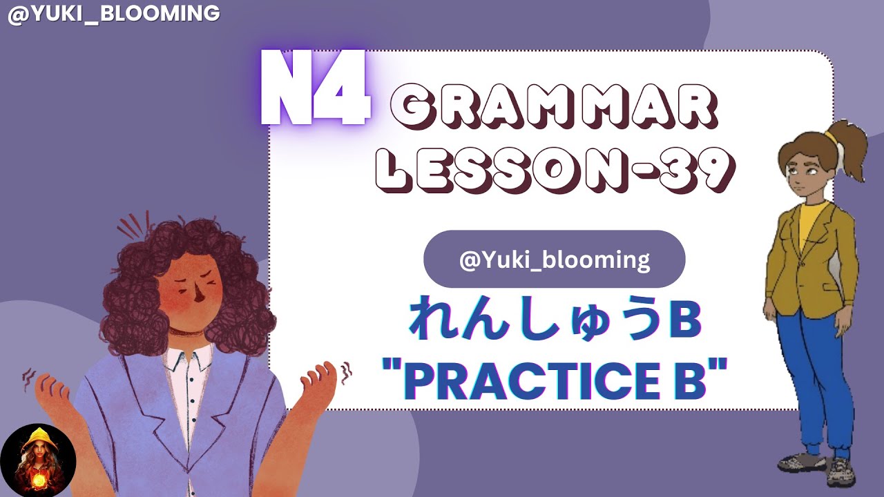 N4 Grammar Lesson -39| Renshu practice B | Listen and Learn
