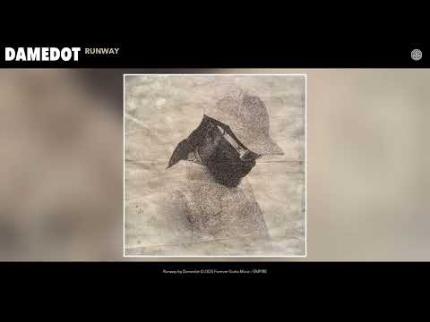 Damedot- Runway (Official Audio)