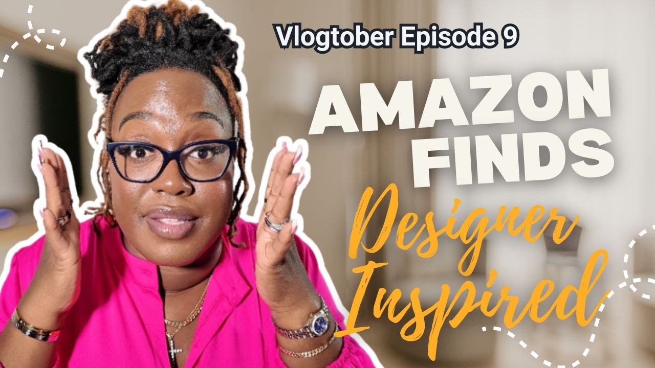 Vlogtober 9 of 31 | Amazon Haul | Designer Inspired