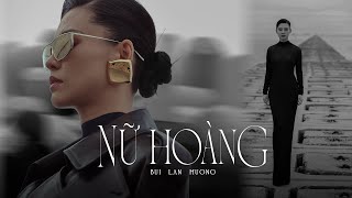 NỮ HOÀNG | BÙI LAN HƯƠNG x NGUYỄN QUANG DŨNG x PHAN MẠNH QUỲNH x KENT TRẦN | OFFICIAL MUSIC VIDEO