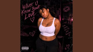 WHAT U KNOW ABOUT LOVE ? (feat. NCBZ)