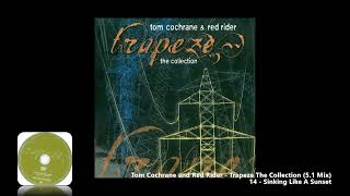 Famous Tom Cochrane and Red Rider - 14 - Sinking Like A Sunset (5.1 Mix) Net Worth