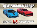 GTA 5 ONLINE : IGNUS VS CHAMPION (NEW FASTEST CARS? THE CONTRACT DLC)