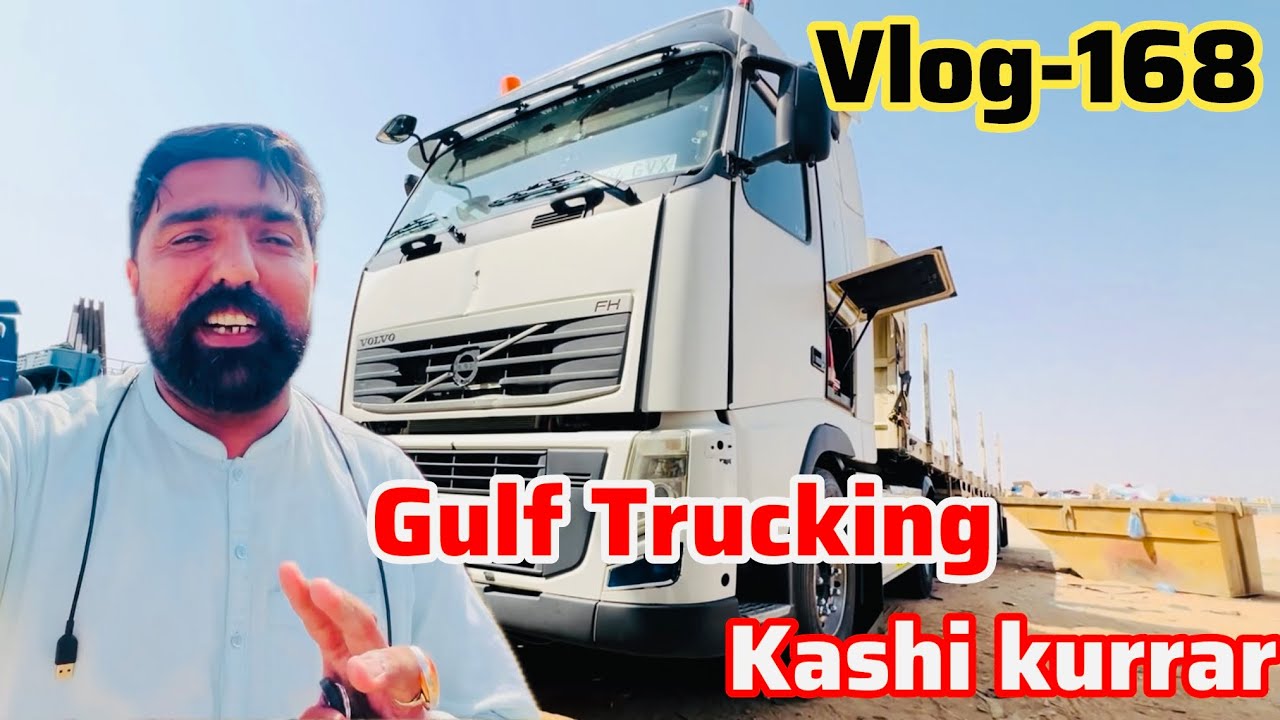 Kashi Raksha Driver Gulf Truking with Kashi Kurrar || Dubai Truck Driver || vlog-168 - YouTube