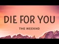 The Weeknd - Die For You (Lyrics)