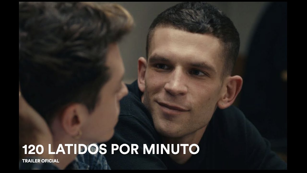 120 Latidos por Minuto Trailer 2 HD YouTube