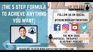 The 5 Step Success Formula To Achieve Anything You Want as a Physical Therapist