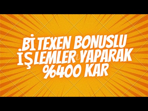 BİTEXEN BONUSLU AL SAT YAPARAK PARANIZI %400 KATLAYIN