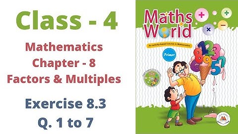 Class - 4 | Mathematics | C- 8 Factors and Multiples Ex - 8.3 | Q. 1 to 7 | By - Sudhir Sir