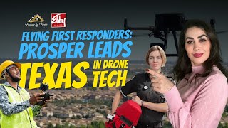 Drones Beat Police to 911 Calls in Texas! Prosper, TX Launches Drone First Responder Program |