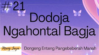 DODOJA NGAHONTAL BAGJA 21, Dongeng Enteng Mang Jaya, Carita Sunda @MangJayaOfficial
