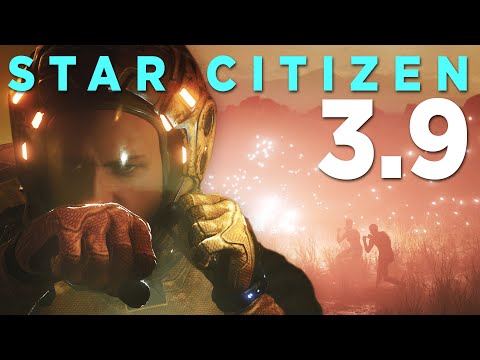 Star Citizen 3.9 • Les dernières nouveautés