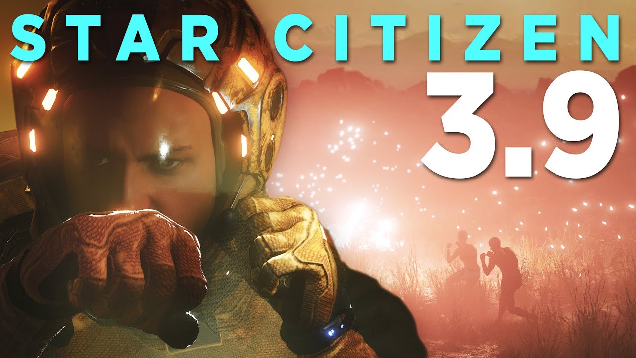 Star Citizen 3.9 • Les dernières nouveautés