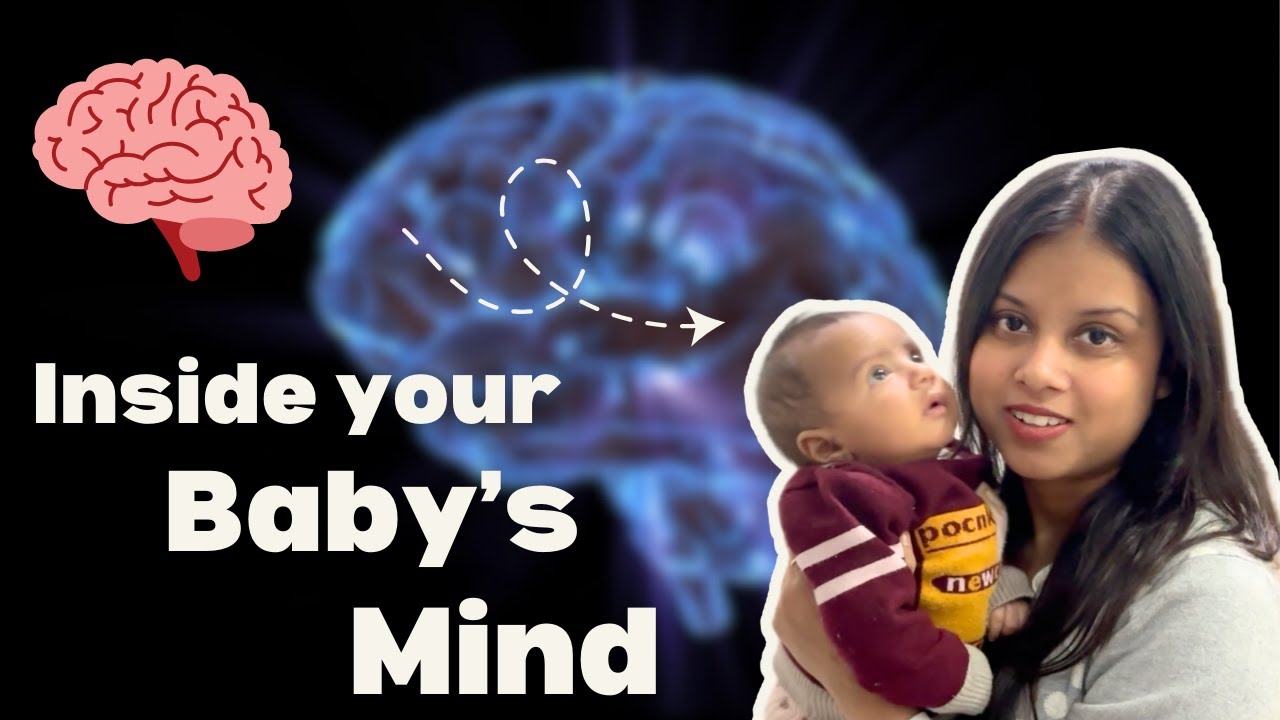 Inside a Baby’s Mind | Real Science, Real Psychology behind how babies ...