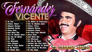 Vicente Fernández Rancheras Mix 2026 - 15 Grandes Exitos De Vicente Fernández - Rancheras Mexicanas