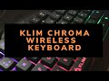 KLIM Chroma Wireless Keyboard - Quick review