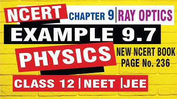 example 9.7 class 12 physics | ray optics 9.7 example | ncert 9.7 example | 9.7 example @ jain tutor