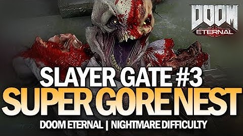 DOOM Eternal - Slayer Gate #3: Super Gore Nest (Nightmare Difficulty)