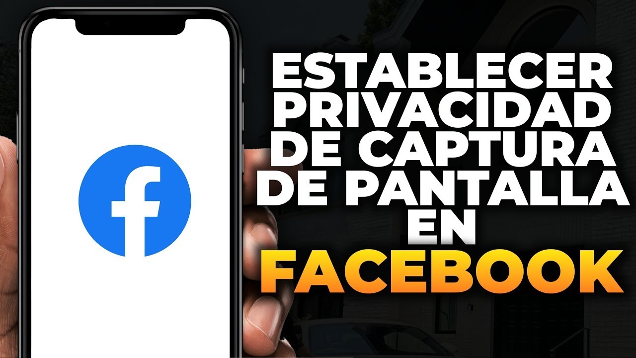 Cómo Establecer la Privacidad de Capturas de Pantalla en Facebook
