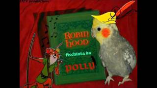 POLLY PAPPAGALLO CALOPSITE CANTA FISCHIA ROBIN HOOD SIGLA CARTONE WALT DISNEY parrot.wmv