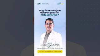 Bagaimana Gejala Dan Pengobatan Osteoarthritis ? Dr. Luthfi, Sp.ot K Hipknee Lentera