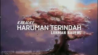 Lokman Naufal - Haruman Terindah | Karaoke (No vokal)