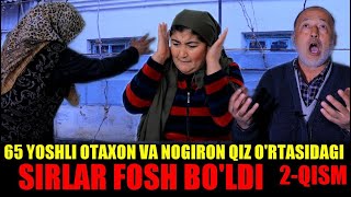 Ногирон қизнинг топталган НОМУСИ! Уни 65 Ёшли отахон зўрлаганмиди? 2 - қисм