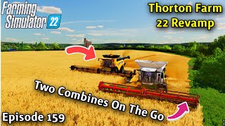 FS22 Timelapse, Thornton Farm Ep 159/LET THE BIG HARVEST COMMENCE