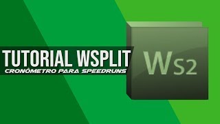 TUTORIAL WSPLIT - Cronômetro para iniciantes em Speedrun