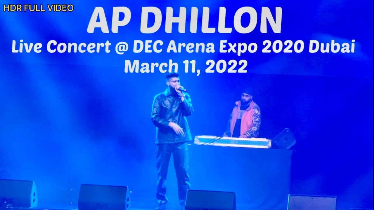 ⁣AP DHILLON Live Concert @ DEC Arena Expo 2020 Dubai | 11th March 2022 | FULL VIDEO