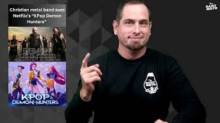 Walmart gets $2.9 billion tariff refund; Christian metal band sues Netflix’s “KPop Demon Hunters”