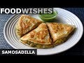 Samosadilla (Samosa Quesadilla) – Food Wishes