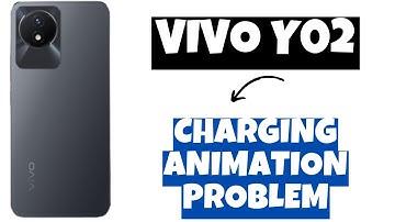 How to solve vivo charging animation problem in Vivo Y02 {Latest}