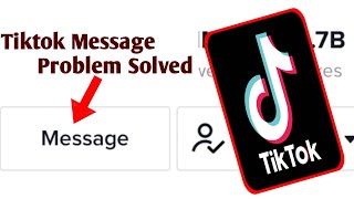 How to Fix Tiktok Message Problem