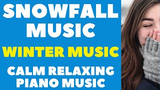 Snowfall Music, Winter Music, Chilling Music, Calm Relaxing Piano Music, Couple Dance Music on Piano