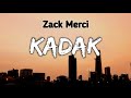 Zack merci  kadak lyrics feat nieko  blxk treyncs