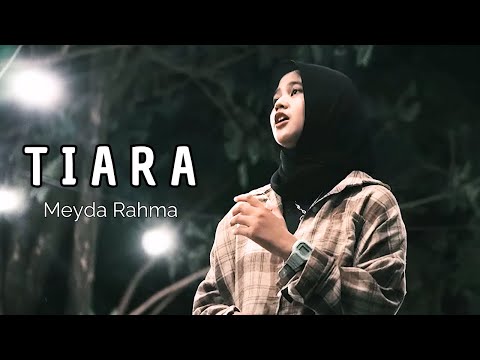Meyda Rahma - Tiara (Lirik)