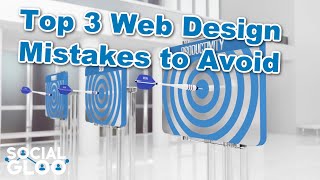 Top 3 Web Design Mistakes to Avoid