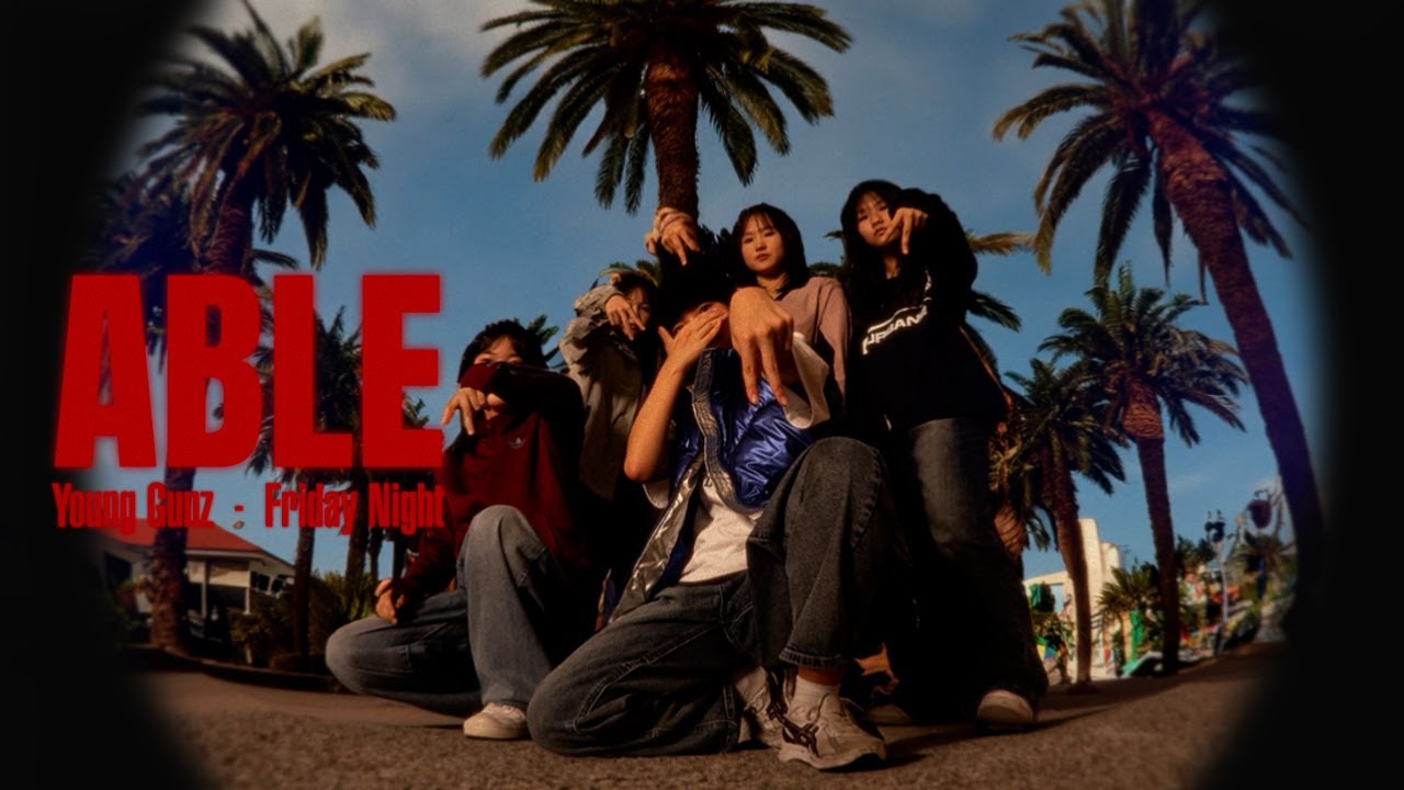 EP.132. 에이블(ABLE) / 'Friday Night' Dance Film / Feat.Young Gunz - YouTube