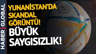 Tepkiler Durmuyor! Yunanistan'da Futbol Topu Skandalı!