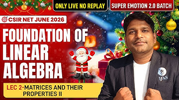 𝐌𝐚𝐭𝐫𝐢𝐜𝐞𝐬 𝐚𝐧𝐝 𝐓𝐡𝐞𝐢𝐫 𝐏𝐫𝐨𝐩𝐞𝐫𝐭𝐢𝐞𝐬 𝐈𝐈 | 𝐋𝐢𝐧𝐞𝐚𝐫 𝐀𝐥𝐠𝐞𝐛𝐫𝐚 | 𝐂𝐒𝐈𝐑 𝐍𝐄𝐓 𝐌𝐚𝐭𝐡𝐞𝐦𝐚𝐭𝐢𝐜𝐬 | 𝐋𝐞𝐜 𝟎𝟐 | 𝐈𝐅𝐀𝐒