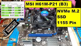 1155 Socket MSI H61M-P21 (B3) NVME M.2 SSD BIOS MOD/GAME+BENCHMARK TEST