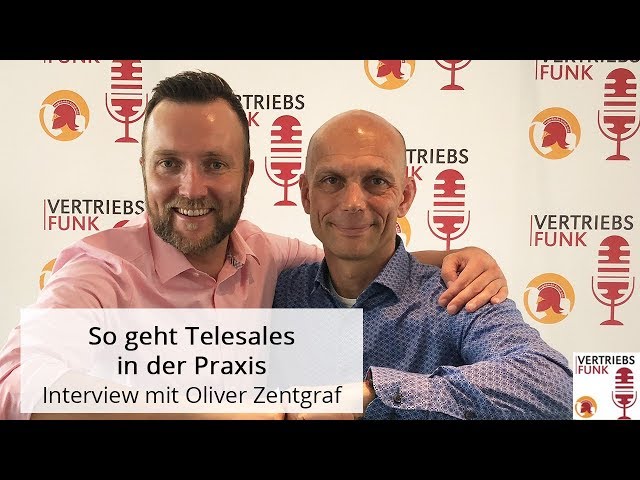 So geht Telesales in der Praxis. Interview mit Oliver Zentgraf | VertriebsFunk Episode 225 class=