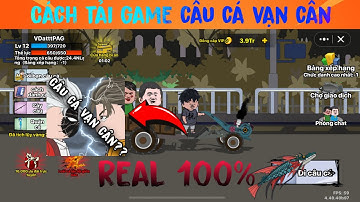 HƯỚNG DẪN TẢI GAME CÂU CÁ VẠN CÂN CHI TIẾT | VDatttPAG