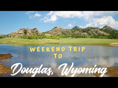 DOUGLAS WY TRIP 2018