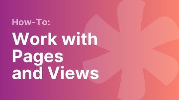 Adding Pages and Views in Your Knack App: A How-to Guide