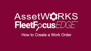 How to Create a Work Order | FleetFocus EDGE