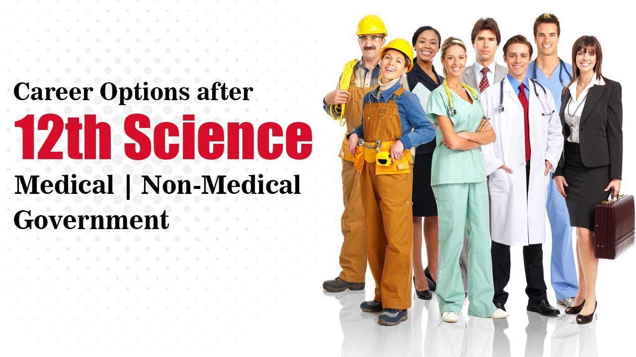 Career Options after 12th Science Medical NonMedical