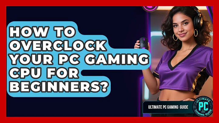How To Overclock Your PC Gaming CPU For Beginners? - Ultimate PC Gaming Guide