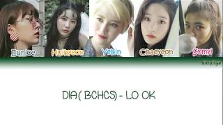 Vignette de la vidéo "DIA (BCHCS/BinChaenHyunCeS)(다이아)(빈챈현스S) - LO OK Lyrics (Han|Rom|Eng|COLOR CODED)"